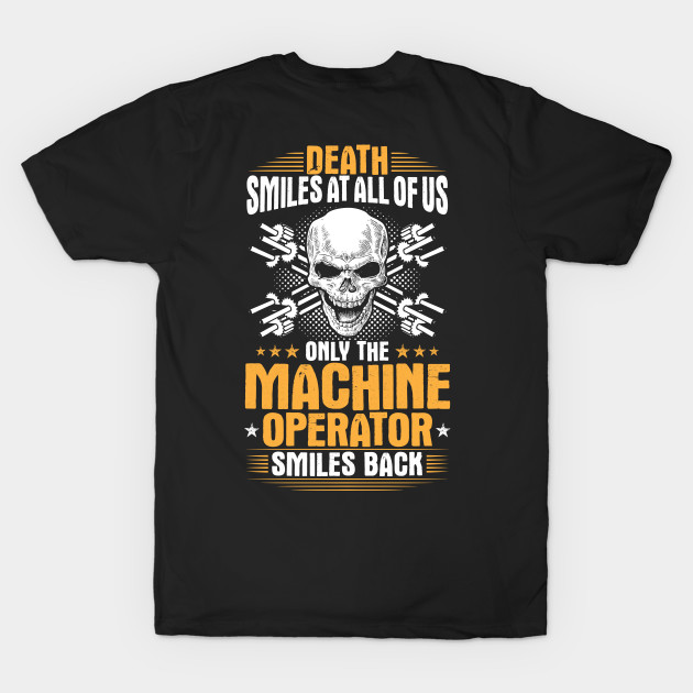 Machine Operator Smiles Gift Present by Krautshirts